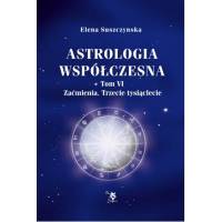 Astrologia współczesna, t. VI, Zaćmienia. Trzecie tysiąclecie, E. Suszczynska